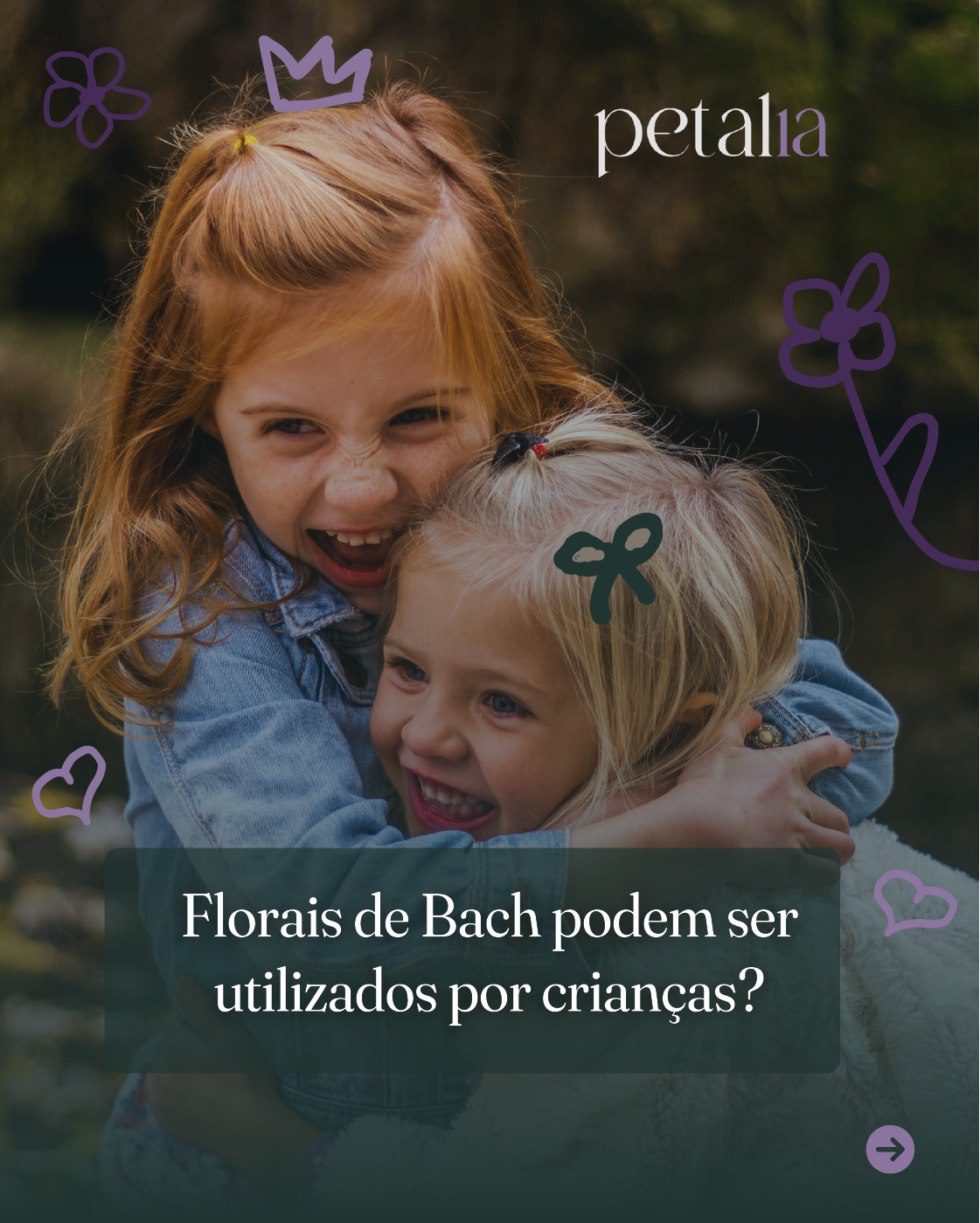 Capa do post da Petália sobre Florais de Bach para crianças